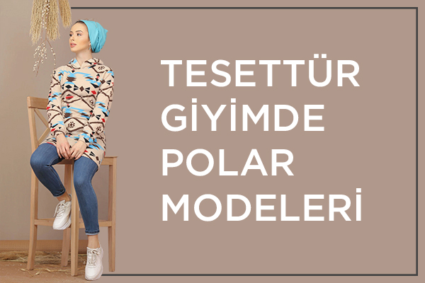 Tesettür Giyimde Polar Modeller
